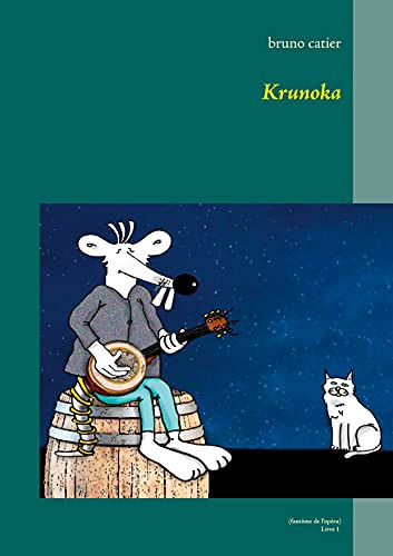 Krunoka: (Fantã´Me De L'Opã©Ra) (French Edition)