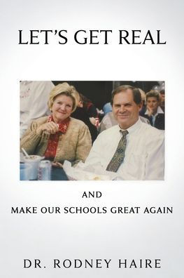 LET'S GET REAL and: Make Our Schools Great Again