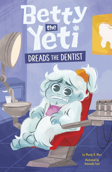 Betty the Yeti Dreads the Dentist - (Paperback or Softback)