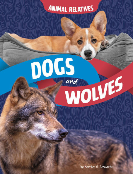 Dogs and Wolves: Canine Relatives - (Paperback or Softback)