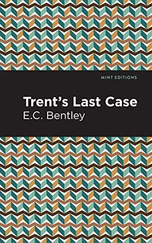 Trent'S Last Case (Mint Editions) - 9781513271675