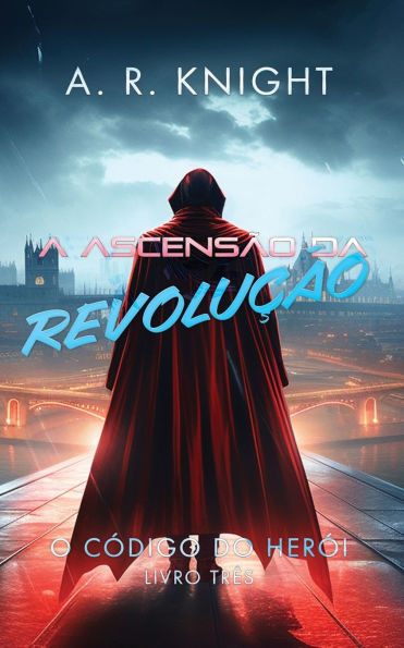 A Ascensão da Revolução