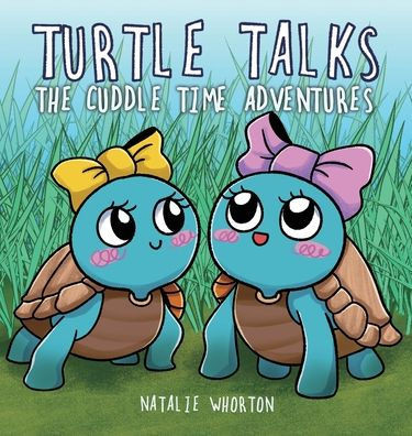 Turtle Talks: The Cuddle Time Adventures
