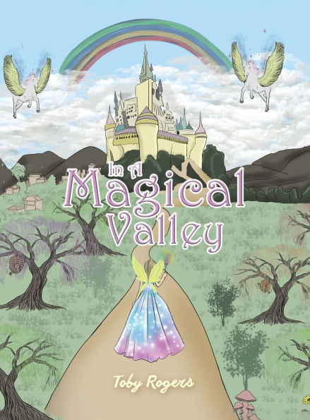 In a Magical Valley - (Hardback or Cased Book)