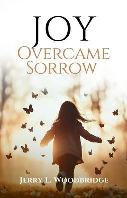 Joy Overcame Sorrow - (Paperback or Softback)
