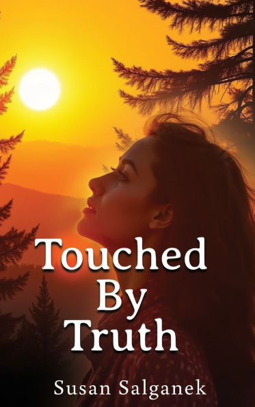 Touched By Truth - (Hardback or Cased Book)
