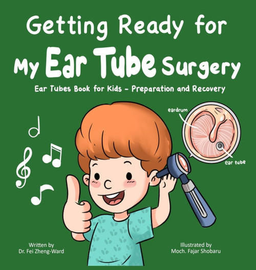 Getting Ready for My Ear Tube Surgery - (Hardback or Cased Book)