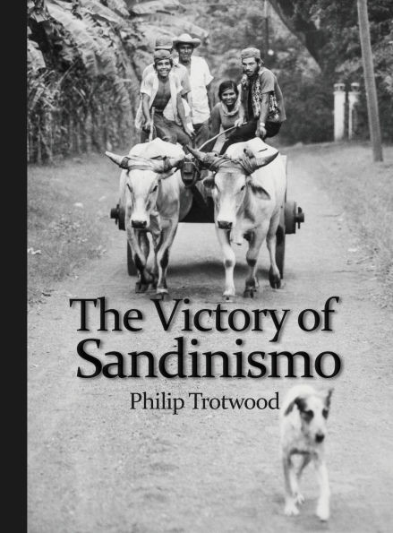 The Victory of Sandinismo - (Hardback or Cased Book)