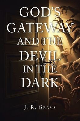 God's Gateway and the Devil in the Dark - (Paperback or Softback)