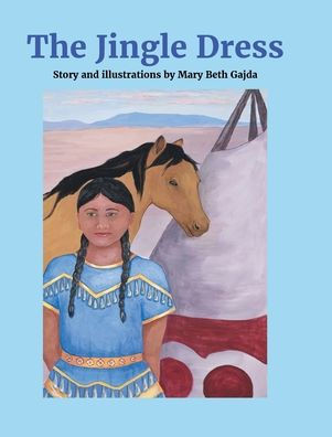 The Jingle Dress - (Hardback or Cased Book)