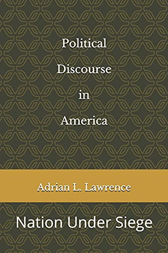 Political Discourse In America: Nation Under Siege