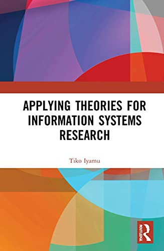 Applying Theories For Information Systems Research