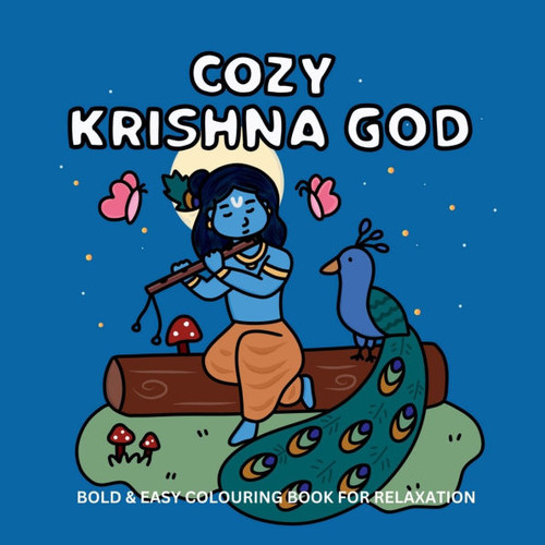 Cozy Krishna God: Spiritual Colouring Book for Adults and Teens, Cute Bold and Easy Designs for Relaxation(Stress Relief) - (Paperback or Softback)