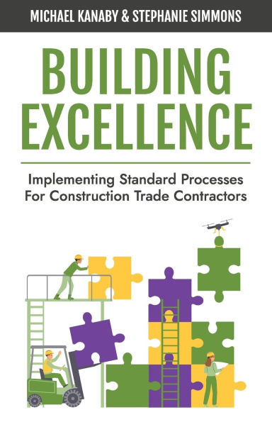 Building Excellence: Implementing Standard Processes for Construction Trade Contractors