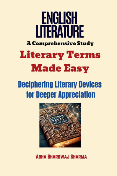Literary Terms Made Easy: Deciphering Literary Devices for Deeper Appreciation - 9798897775347