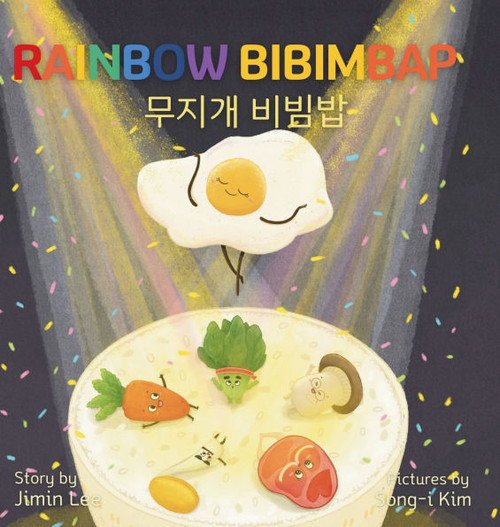 Rainbow Bibimbap: Bilingual Korean-English Children's Book - (Hardback or Cased Book)