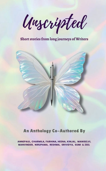 Unscripted: Short Stories From The Long Journeys of Writers - (Paperback or Softback)