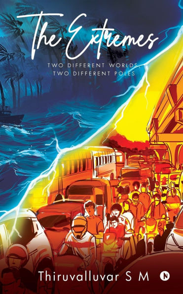 The Extremes: Two Different Worlds, Two Different Poles - (Paperback or Softback)