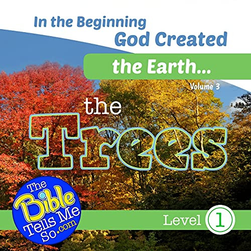 In The Beginning God Created The Earth - The Trees