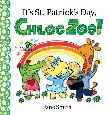 It's St. Patrick's Day, Chloe Zoe! - (Hardback or Cased Book)