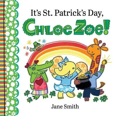 It's St. Patrick's Day, Chloe Zoe! - (Paperback or Softback)