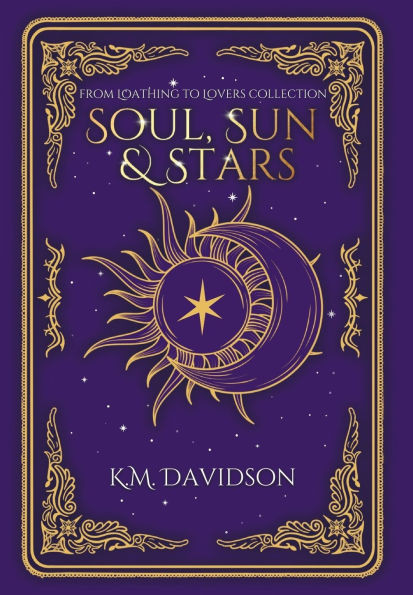 Soul, Sun and Stars: A Rivals to Lovers Fantasy Romance - (Hardback or Cased Book)