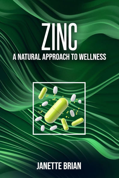 Zinc: A Natural Approach to Wellness