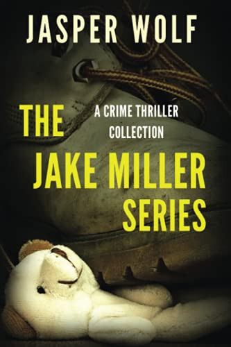 The Jake Miller Series: A Crime Thriller Collection