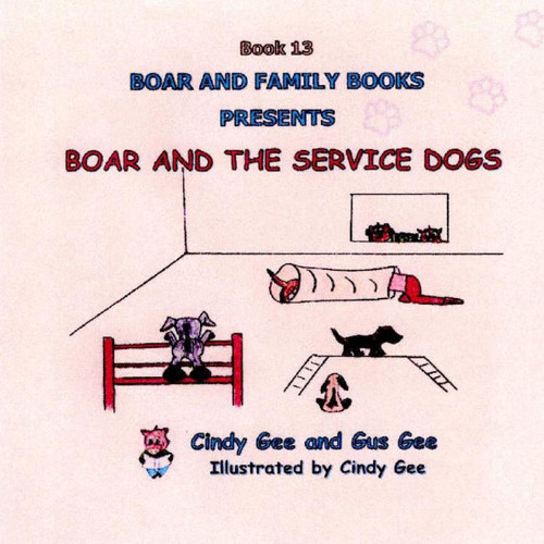 Boar and the Service Dogs: Book 13 - (Paperback or Softback)