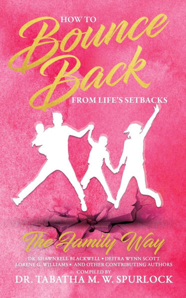 How to Bounce Back from Life's Setbacks: The Family Way - (Hardback or Cased Book)