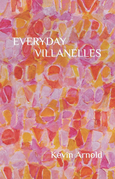 Everyday Villanelles