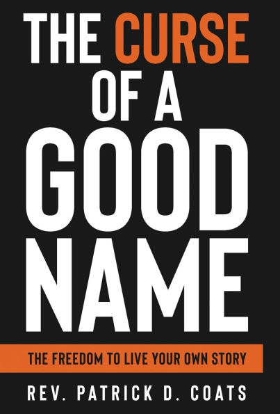 The Curse of A Good Name - (Hardback or Cased Book)