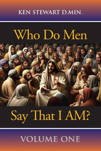 Who Do Men Say That I AM?