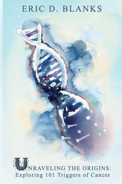 Unraveling the Origins: Exploring 101 Triggers of Cancer - (Paperback or Softback)