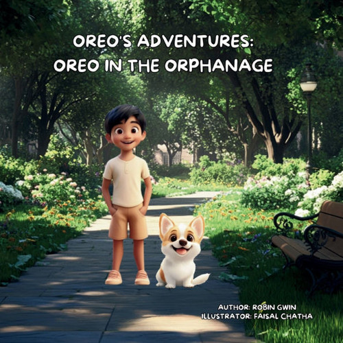 Oreo's Adventures: Oreo in the Orphanage: Oreo in the Orphan