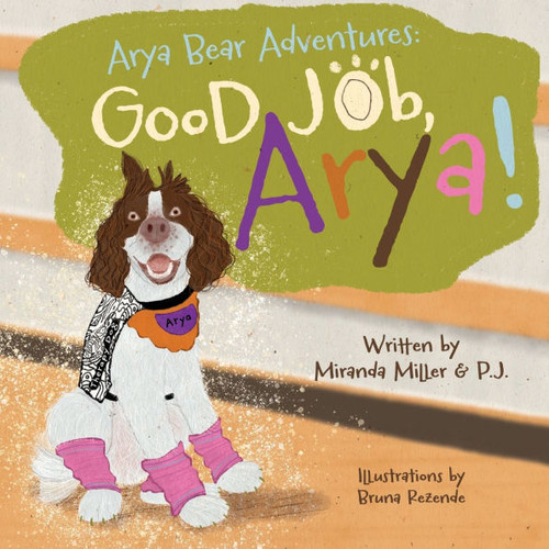 Arya Bear Adventures: Good Job, Arya! - (Paperback or Softback)