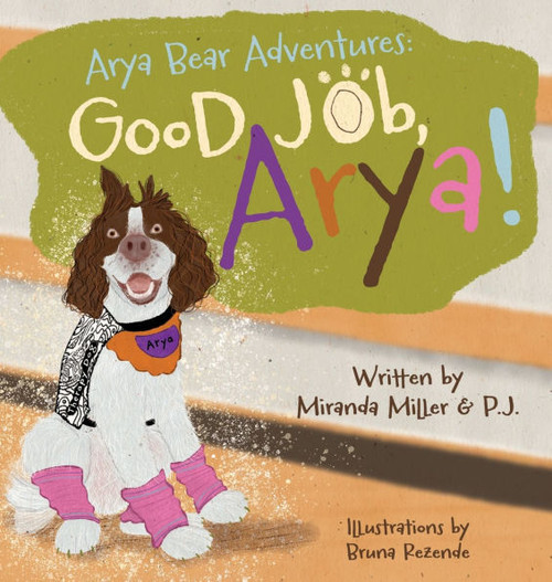 Arya Bear Adventures: Good Job, Arya! - (Hardback or Cased Book)