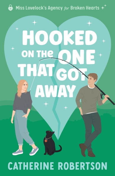 Hooked On The One That Got Away: Soulmates, second chances, big secrets