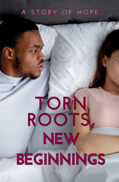 Torn Roots, New Beginnings