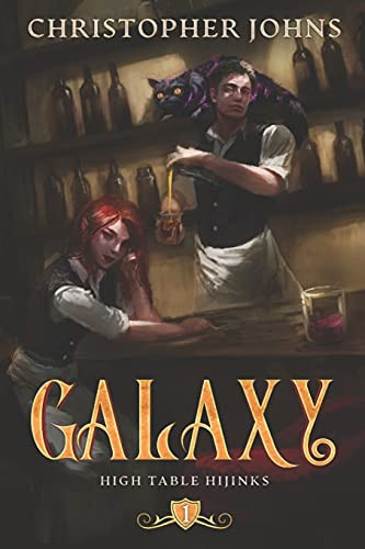 Galaxy: A Gamelit Urban Fantasy (High Table Hijinks)