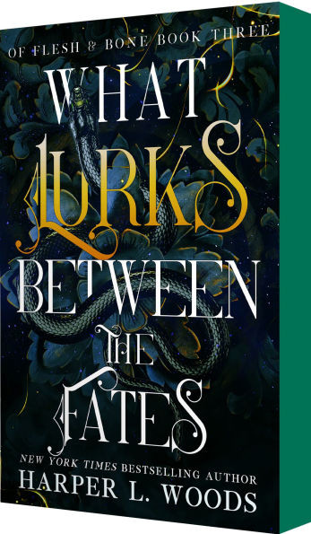 What Lurks Between the Fates: Of Flesh & Bone, Book Three