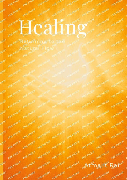 Healing: Returning to the Natural Flow