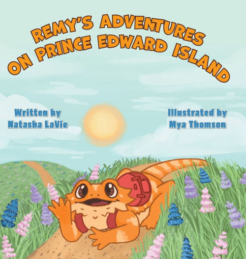 Remy's Adventures on Prince Edward Island - (Hardback or Cased Book)