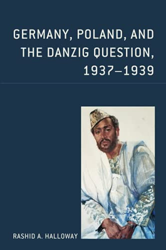 Germany, Poland, And The Danzig Question, 1937Â1939