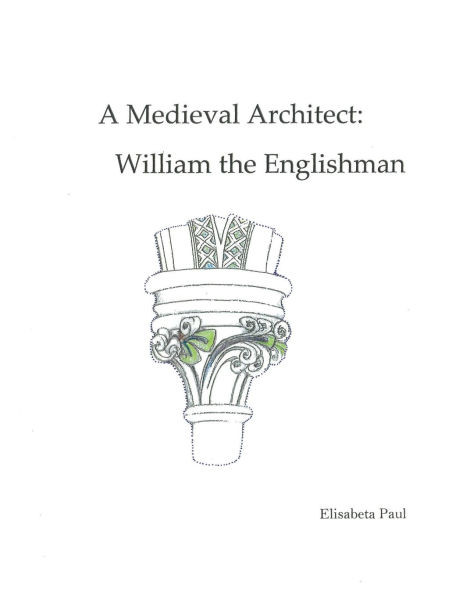 A Medieval Architect: William the Englishman - (Paperback or Softback)
