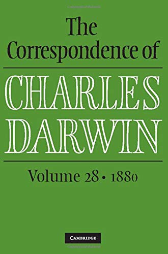 The Correspondence Of Charles Darwin: Volume 28, 1880