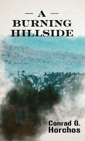 A Burning Hillside - (Hardback or Cased Book)