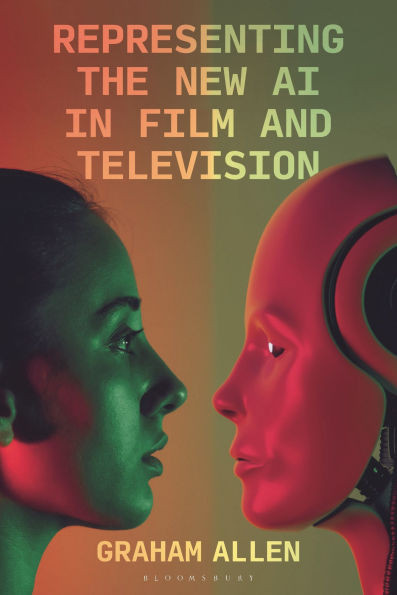 Representing the New AI in Film and Television - (Paperback or Softback)