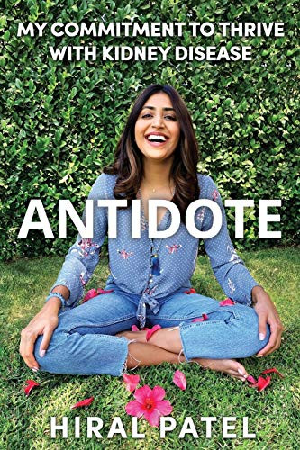 Antidote: My Commitment To Thrive With Kidney Disease