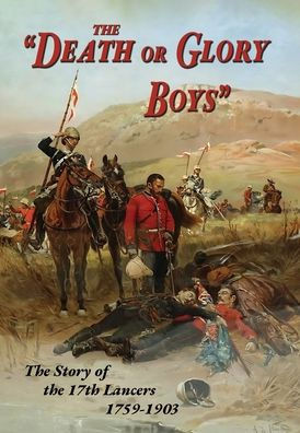 The Death or Glory Boys - (Hardback or Cased Book)